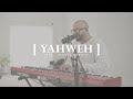 Yahweh  live  inspire worship original song