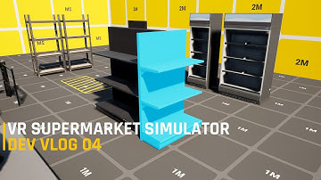VR Supermarket Simulator - Unreal Engine 5 - Devlog 04
