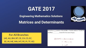 GATE 2017 Engineering Mathematics Matrices and Determinants solutions for all branches