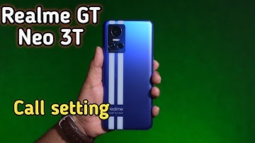 Realme GT Neo 3T,Smart Call Feature , Smart Call Setting In Realme GT Neo 3T,