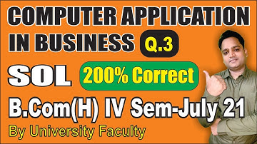 SOL ASSIGNMENT SOLUTION B.Com(H) IV Semester COMPUTER APPLICATION IN BUSINESS  Question-3 |  EduTrix