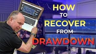 How to Survive Drawdown: Recover and Keep Trading!
