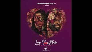 UMngomezulu - Love You More (feat. Jeru) [Fatso 98 & Mpyatona Remix]