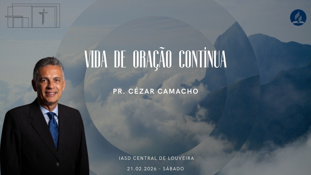Vida de oração contínua | Pr. Cézar Camacho | 21-02-2026