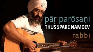 Pāṛ Paṛōsaṇi - Thus Spake Namdev | Rabbi Shergill chords