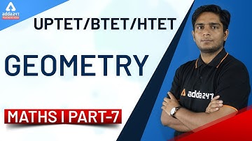 UPTET I CTET I HTET 2019 I Maths | Geometry (Part 7)