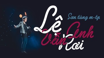 LỆ ANH VẪN RƠI - Sơn Tùng M-TP || MV Lyrics