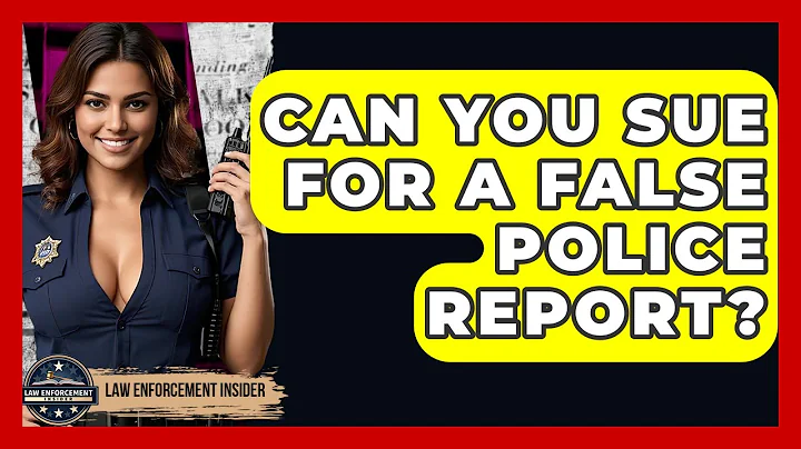 Can You Sue For A False Police Report? - Law Enforcement Insider