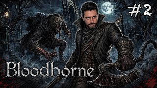 BLOODBORNE 🐺 CONTINÚA LA CAZA / GAMEPLAY ESPAÑOL #2