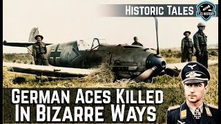 The Great German Aces Killed in Bizarre Ways and Unplanned Accidents  Historic Countdowns
