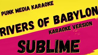 SUBLIME ✴ RIVERS OF BABYLON  ✴ [KARAOKE INSTRUMENTAL] PMK