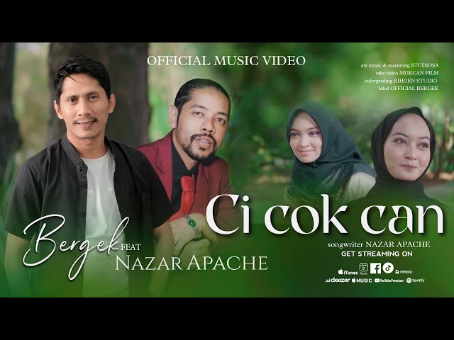 BERGEK Feat NAZAR APACHE - CI COK CAN - [ OFFICIAL MUSIC VIDEO] class=