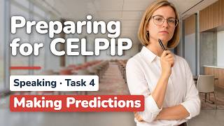 CELPIP Speaking Task 4: Making Predictions — Template + Practice