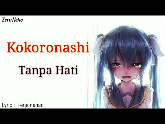 Kokoronashi - Tanpa Hati // Lagu Jepang Yang Bikin Galau//Dan Bikin Nyesek [ Lirik + Terjemahan ] class=