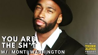 You Are The Sh*T With Monti Washington and Valentine Ewudo