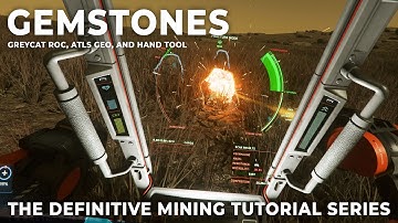 Mastering Gemstone Mining - Episode 3, The Definitive Star Citizen Mining Tutorial Series