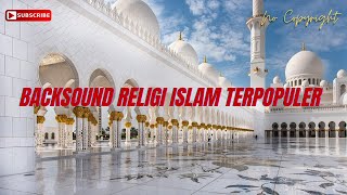 Backsound Religi Islam Terpopuler 2022 No Copyright