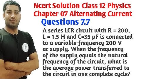 A series LCR circuit with R = 200, L = 1.5 H and C=35 µF is connected to a variable-frequency 200 V
