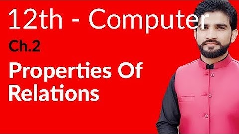 ICS Computer Part 2, Ch 2 - Properties of Relation - Inter Part 2 Computer