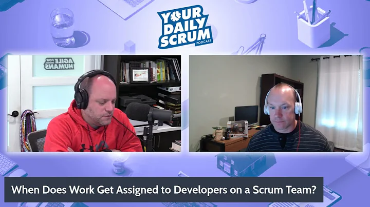 YDS: When Does Work Get Assigned to Developers on a Scrum Team?