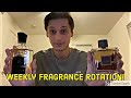 Weekly Fragrance Rotation #1 (Top 7 Fragrance Choices)