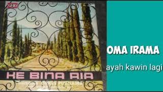 OMA IRAMA   -  Ayah kawin lagi