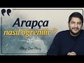 Arapça nasıl öğrenilir ? Ben Arapçayı nasıl öğrendim ? Arapça Öğrenmek isteyenlere Tavsiyeler