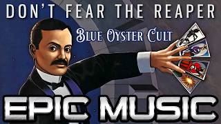 Don't Fear the Reaper - Blue Oyster Cult | EPIC MUSIC