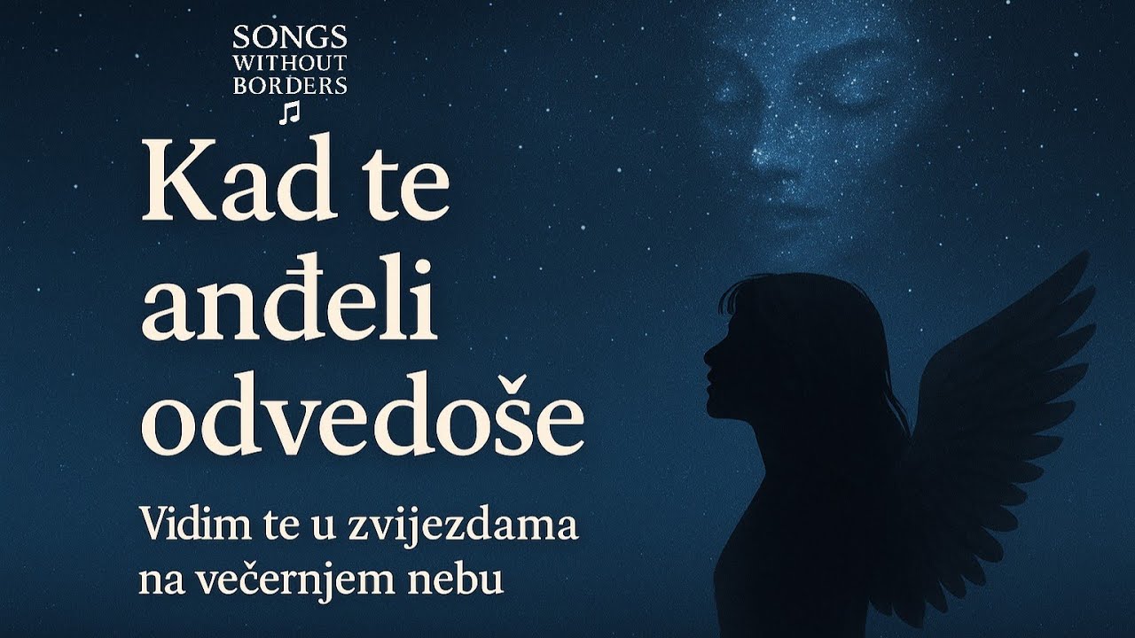 Kad te anđeli odvedoše – emotivna pjesma o gubitku i vječnosti (Official Video)