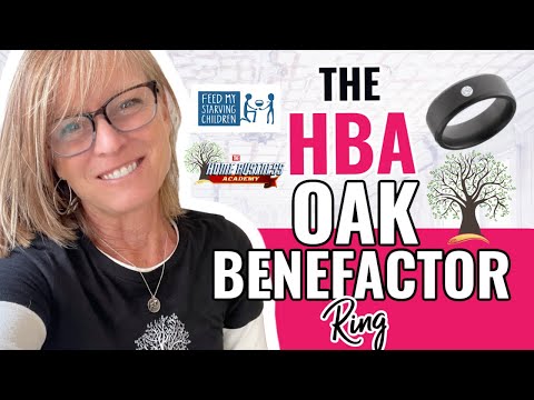 The HBA Oak Benefactor Ring | Home Business Academy Affiliate Program  Makes a Difference Globally