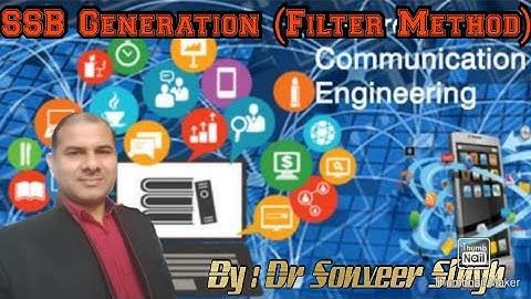 PCE_Lecture-34: Best Video of Generation of SSB wave ( Filter Method)