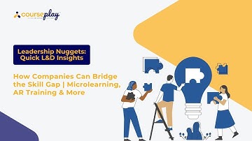 How Companies Can Bridge the Skill Gap | Microlearning, AR Training & More
