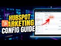 How to Configure HubSpot Marketing Tools - Complete Guide