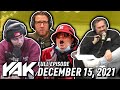 Dealing With The AFTERMATH Of The Dave Portnoy Show | The Yak 12-15-21