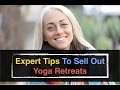 Expert Tips to Sell Out Yoga Retreats