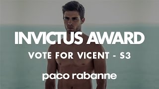 Invictus award / Vote for Vicent - Invictus | PACO RABANNE