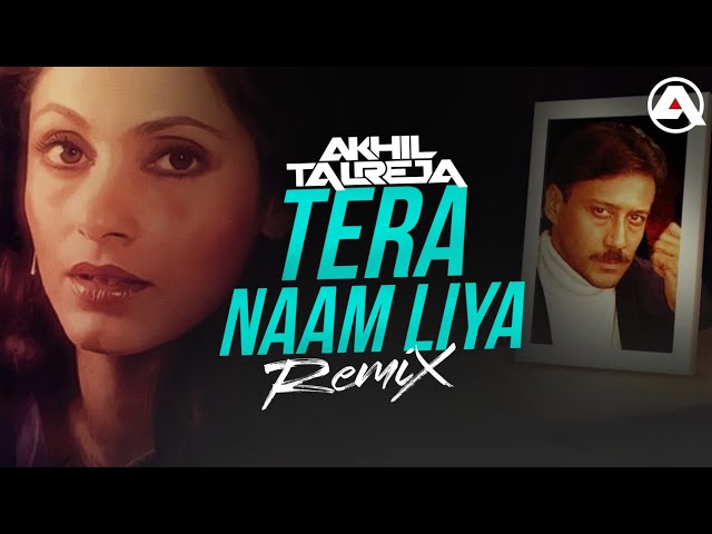 Tera Naam Liya - DJ Akhil Talreja Remix | Ram Lakhan | Jackie Shroff, Dimple Kapadia | Hindi Song class=