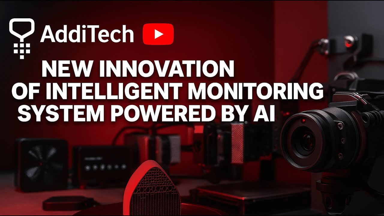 Additech Sim AddiTech's Smart AI-Powered Monitoring System for Metal 3D Printing ...