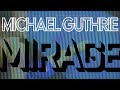 Michael Guthrie Tricking - Mirage