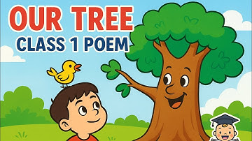 Class 1 English Unit 6 Poem Our Tree | NCERT Marigold