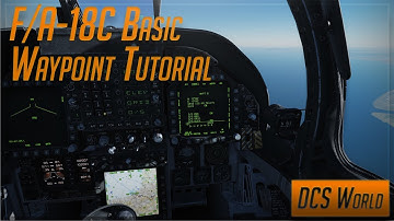 DCS World F/A-18C Basic Waypoint Tutorial