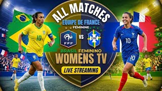 FRANCE VS BRESIL FÉMININE LIVE STREAMING