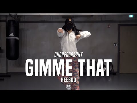 Heesoo Class | Gimme That - Chris Brown | @JustJerk Dance Academy