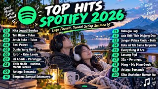 Download lagu Spotify Viral Indonesia 2026 🎧 Playlist Lagu Pop Hits Terbaru & Galau | Top Hits 2026