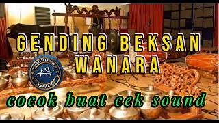 GENDING BEKSAN WANARA//COCOK BUAT CEK SOUND