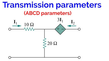Transmission parameters // ABCD parameters of two port network