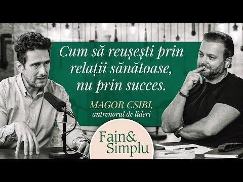 MANIFEST ANTISUCCES. CEO-ul CARE STĂ ÎN CHIRIE & MERGE CU AUTOBUZUL. MAGOR CSIBI | Fain & Simplu 159