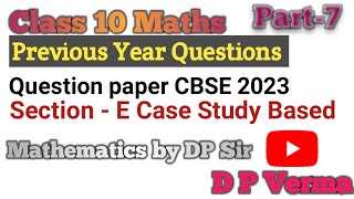 CBSE Question paper 2023 Solution | Class 10 Maths | section E Case Study | Part 7