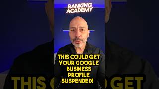 This Could Get Your Business Profile Suspended!