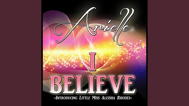 I Believe (feat. Little Miss Aleisha Rhodes)